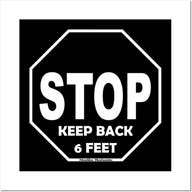 STOP, KEEP BACK 6 FEET Wall Art by EvoComicsInc